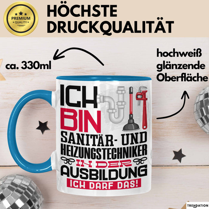 Sanitär- und Heizungstechniker Ausbildung Tasse Geschenk Ich Bin Sanitär- und Heizungstechniker In Der Ausbildung Ich Darf Das Geschenkidee Spruch Blau Trendation
