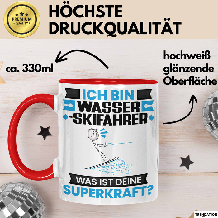 Wasserskifahrer Tasse Geschenk für Wasserskifahrer Geburtstag Lustiger Spruch Kaffee-Becher Was Ist Deine Superkraft Rot Trendation