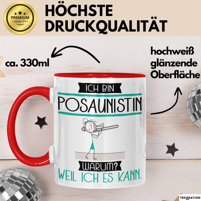Posaunistin Tasse Geschenk Ich Bin Posaunistin Warum Weil Ich Es Kann Geschenkidee Geburtstag Rot Trendation