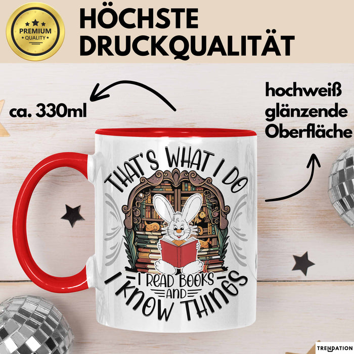 Lesen Tasse Geschenk Leseratte Geschenkidee That's What I Do I Read Book And I Know Things Rot Trendation