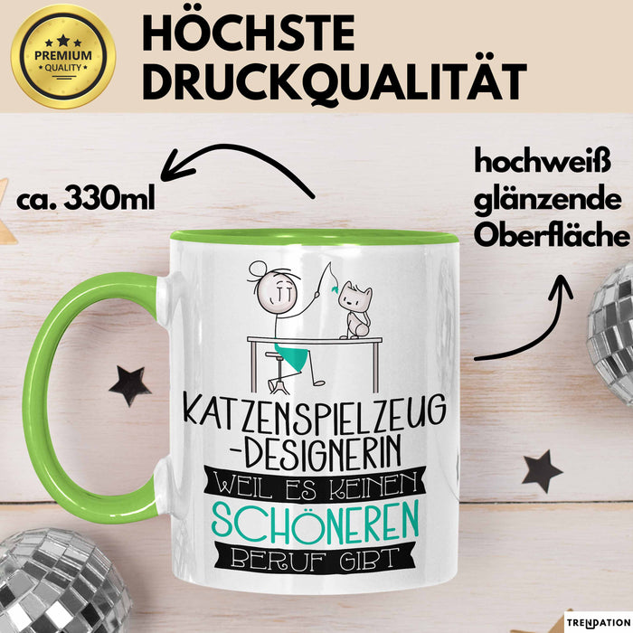 Katzenspielzeug-Designerin Weil Es Keinen Schöneren Beruf Gibt Tasse Geschenk für Eine Katzenspielzeug-Designerin Lustig Grün Trendation
