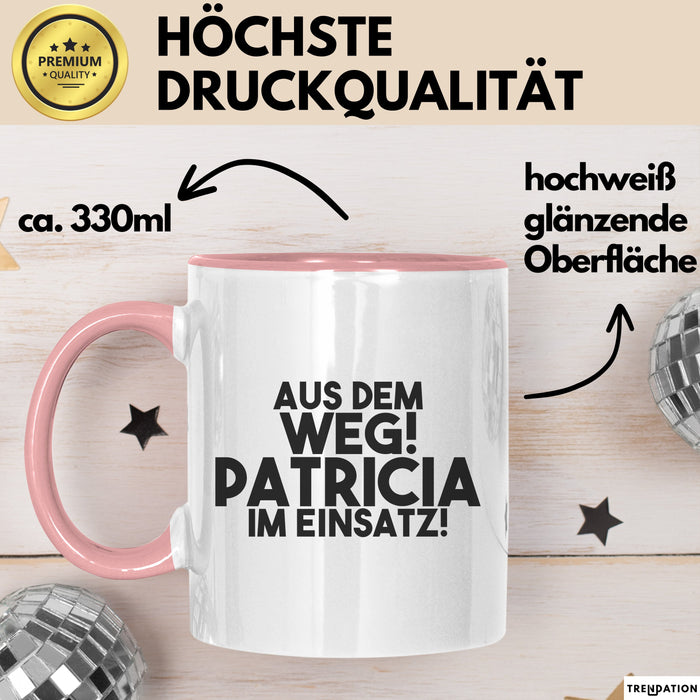 Patricia Tasse Aus Dem Weg! Patricia Im Einsatz! Geschenk
