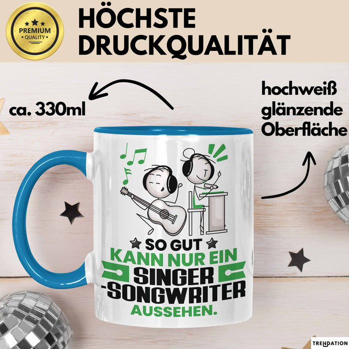 Singer-Songwriter Geschenk Tasse So Gut Kann Nur Ein Singer-Songwriter Aussehen Geschenkidee Kaffee-Becher Blau Trendation