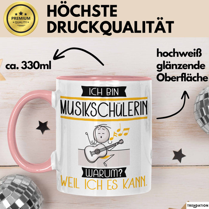 Musikschülerin Tasse Geschenk Ich Bin Musikschülerin Warum Weil Ich Es Kann Geschenkidee Geburtstag Rosa Trendation