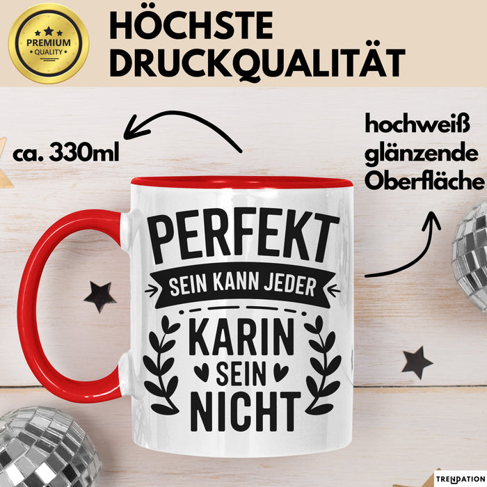 Karin Tasse Geschenk Perfekt Sein Kann Jeder Geschenkidee Geburtstag Rot Trendation