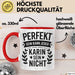 Karin Tasse Geschenk Perfekt Sein Kann Jeder Geschenkidee Geburtstag Rot Trendation