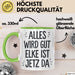 Elke Tasse Geschenk Alles Ist Gut Elke Ist Jetz Da Geschenkidee Becher mit Name Grün Trendation