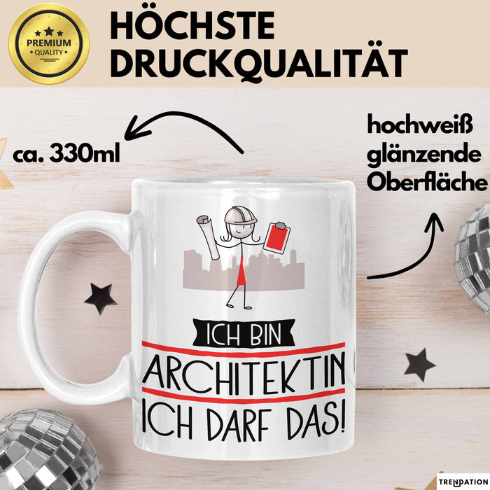 Geschenk für Architektin Tasse Lustige Geschenkidee Geburtstag Ich Bin Architektin Ich Darf Das Weiß Trendation