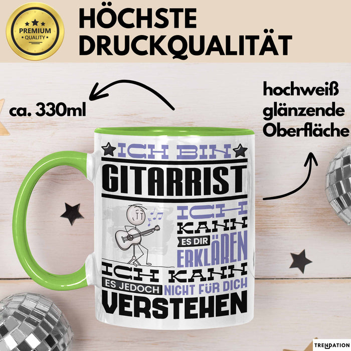 Gitarrist Geschenk Kaffee-Tasse Geschenkidee für Gitarrist Ich Bin Gitarrist Ich Kann Es Dir Erklären Jedoch Nicht Für Dich Verstehen Spruch Lustig Grün Trendation