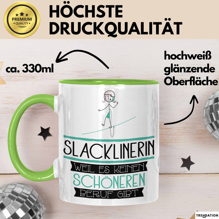 Slacklinerin Weil Es Keinen Schöneren Beruf Gibt Tasse Geschenk für Eine Slacklinerin Lustig Grün Trendation