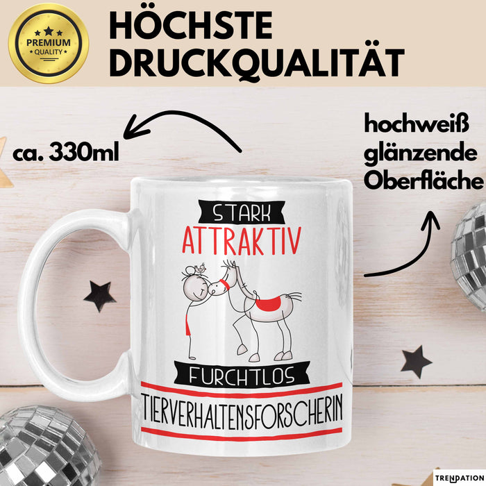 Tierverhaltensforscherin Tasse Geschenk Becher Stark Attraktiv Furchtlos Tierverhaltensforscherin Lustige Geschenkidee Weiß Trendation