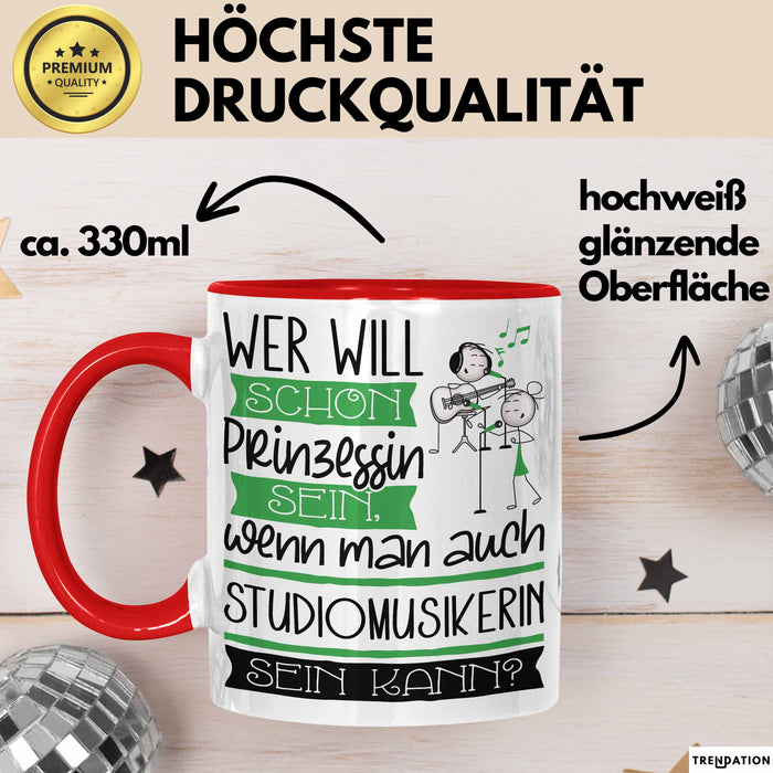 Studiomusikerin Tasse Geschenk Spruch Wer Will Schon Prinzessin Sein Wenn Man Auch Studiomusikerin Sein Kann Rot Trendation
