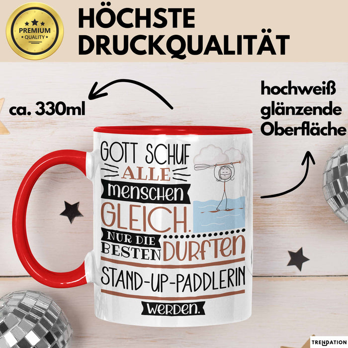 Stand-Up-Paddlerin Geschenk Becher Tasse Gott Schuf Alle Menschen Gleich Nur Die Besten Durfeten Stand-Up-Paddlerin Werden Geschenkidee Lustig Rot Trendation