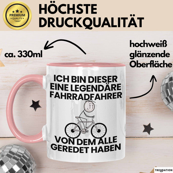 Fahrradfahrer Geschenk Tasse Lustige Geschenkidee Geburtstag für Fahrradfahrer Ich Bin Dieser Legendäre Fahrradfahrer Von Dem Alle Geredet Haben Kaffee-Becher Rosa Trendation