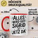 Sigrid Tasse Geschenk Alles Ist Gut Sigrid Ist Jetz Da Geschenkidee Becher mit Name Rot Trendation