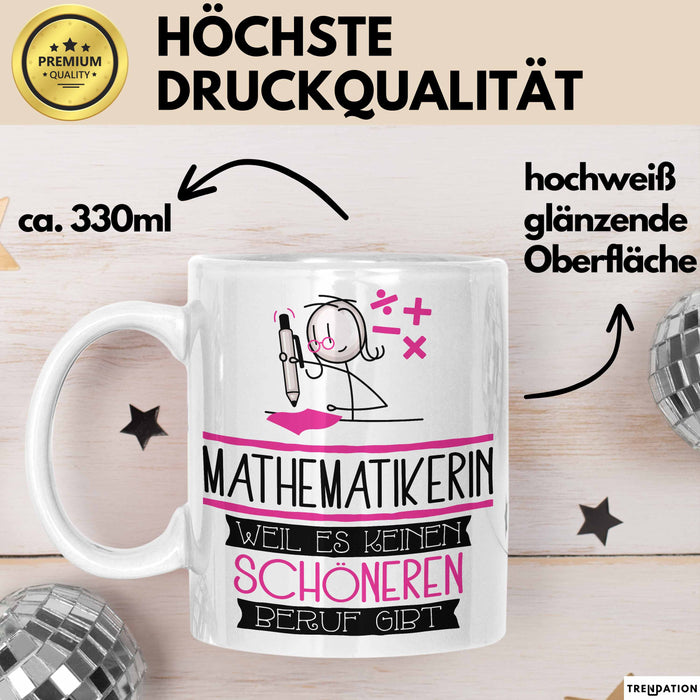 Mathematikerin Weil Es Keinen Schöneren Beruf Gibt Tasse Geschenk für Eine Mathematikerin Lustig Weiß Trendation