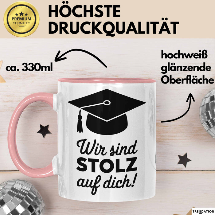 Schüler Abschluss Tasse Geschenk Lustige Geschenkidee Spruch Wir Sind Stolz Auf Dich Rosa Trendation