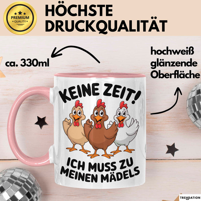 Huhn Tier Bauer Tasse Becher Geschenk Lustige Geschenkidee Spruch Keine Zeit Ich Muss Zu Meinen Mädels Rosa Trendation