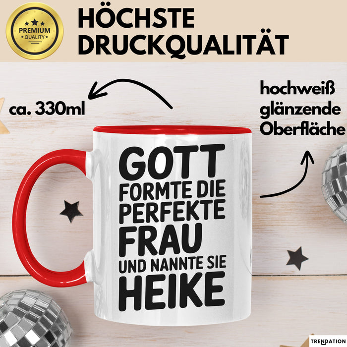 Heike Tasse Geschenk Gott Formte Die Perfekte Frau Heike Geschenkidee Rot Trendation