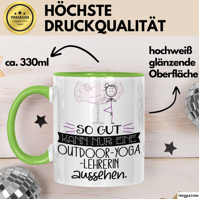 Outdoor-Yoga-Lehrerin Geschenk Tasse So Gut Kann Nur Eine Outdoor-Yoga-Lehrerin Aussehen Geschenkidee Geburtstag Weihnachten Lustig Grün Trendation