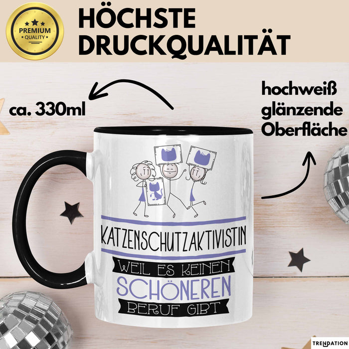 Katzenschutzaktivistin Weil Es Keinen Schöneren Beruf Gibt Tasse Geschenk für Eine Katzenschutzaktivistin Lustig Trendation