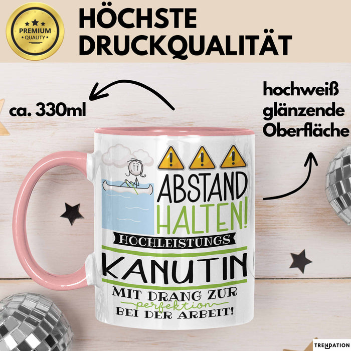 Kanutin Tasse Geschenk Lustig Abstand Halten Hochleistungs-Kanutin Mit Drang Zur Perfektion Bei Der Arbeit Rosa Trendation