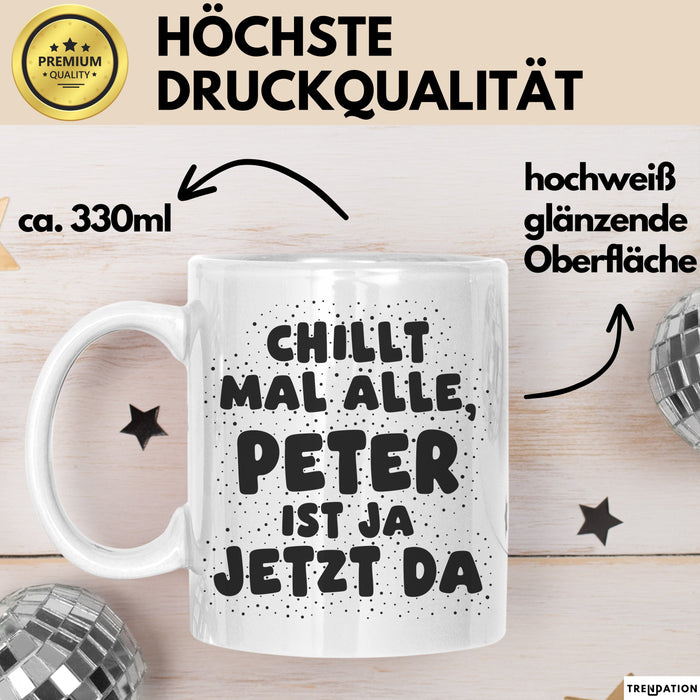 Peter Tasse Chillt Mal Alle, Peter Ist Ja Jetzt Da Geschenk