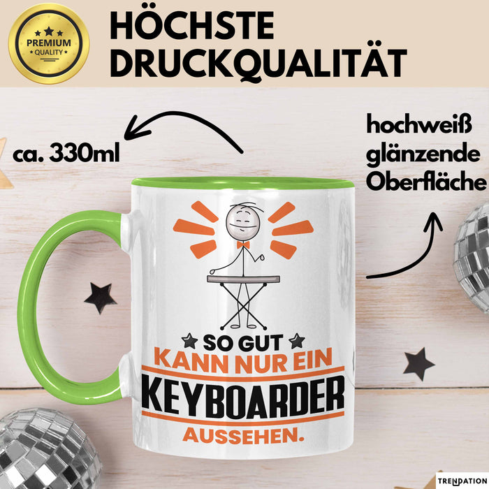Keyboarder Geschenk Tasse So Gut Kann Nur Ein Keyboarder Aussehen Geschenkidee Kaffee-Becher Grün Trendation