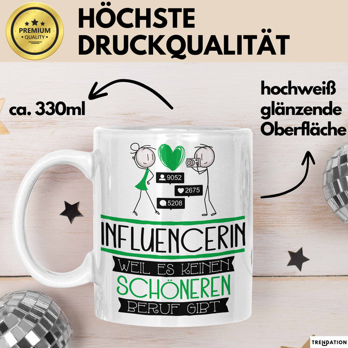 Influencerin Weil Es Keinen Schöneren Beruf Gibt Tasse Geschenk für Eine Influencerin Lustig Weiß Trendation