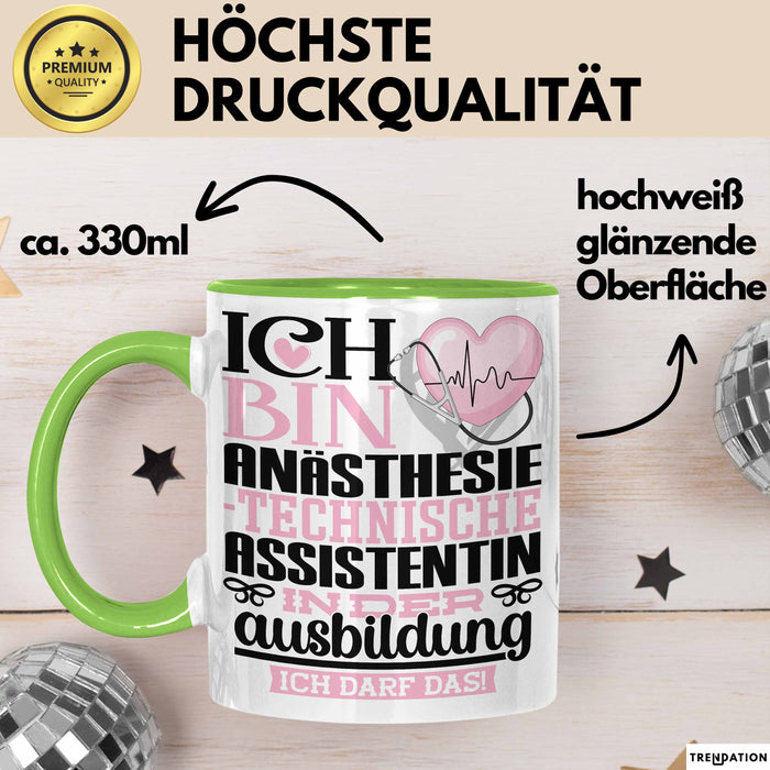 Anästhesietechnische Assistentin Ausbildung Start Geschenk Tasse Ich Bin Anästhesietechnische Assistentin In Der Ausbildung Ich Darf Das Kaffee-Becher Geschenkidee Grün Trendation