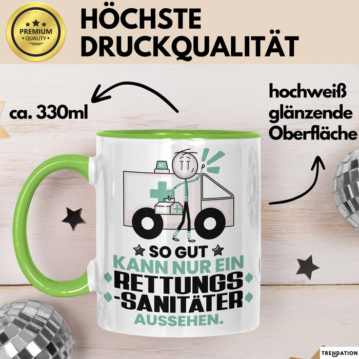 Rettungssanitäter Geschenk Tasse So Gut Kann Nur Ein Rettungssanitäter Aussehen Geschenkidee Kaffee-Becher Grün Trendation