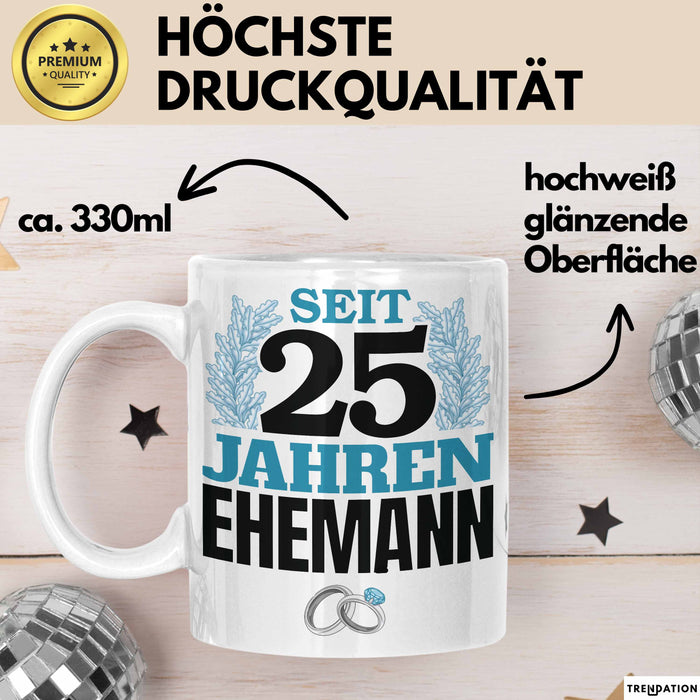Silberhochzeit 25 Jahre Tasse Geschenk Ehemann Seit Silberhochzeit Spruch Weiß Trendation