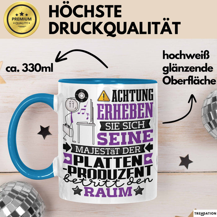 Plattenproduzent Geschenk Tasse Lustiger Spruch Erheben Sie Sich Der Plattenproduzent Betritt den Raum Blau Trendation