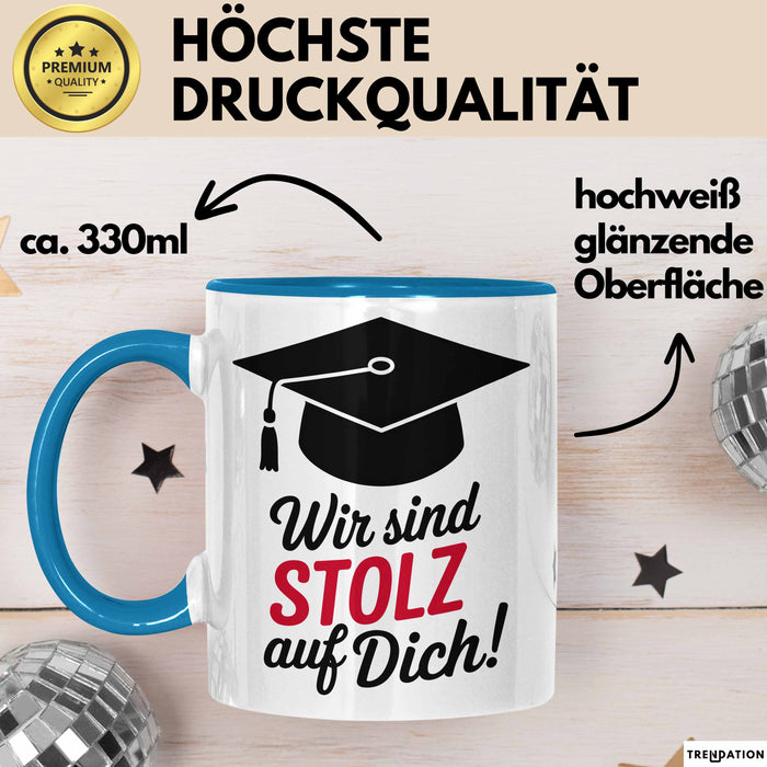 Schüler Abschluss Tasse Geschenk Lustige Geschenkidee Spruch Wir Sind Stolz Auf Dich Blau Trendation