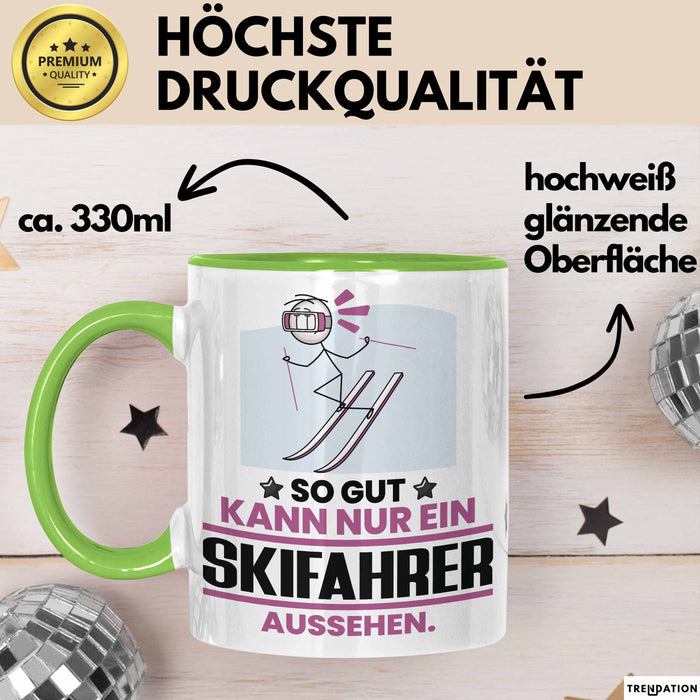 Skifahrer Geschenk Tasse So Gut Kann Nur Ein Skifahrer Aussehen Geschenkidee Kaffee-Becher Grün Trendation