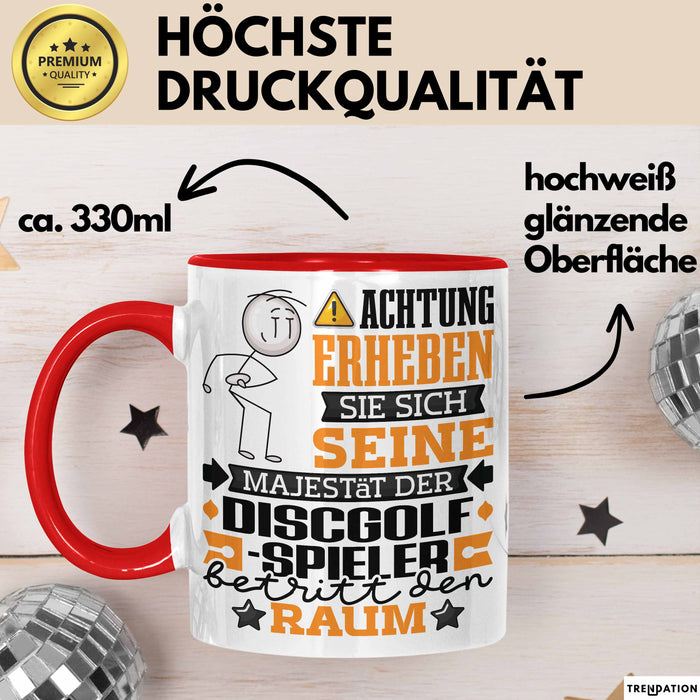 Discgolf-Spieler Geschenk Tasse Lustiger Spruch Erheben Sie Sich Der Discgolf-Spieler Betritt den Raum Rot Trendation