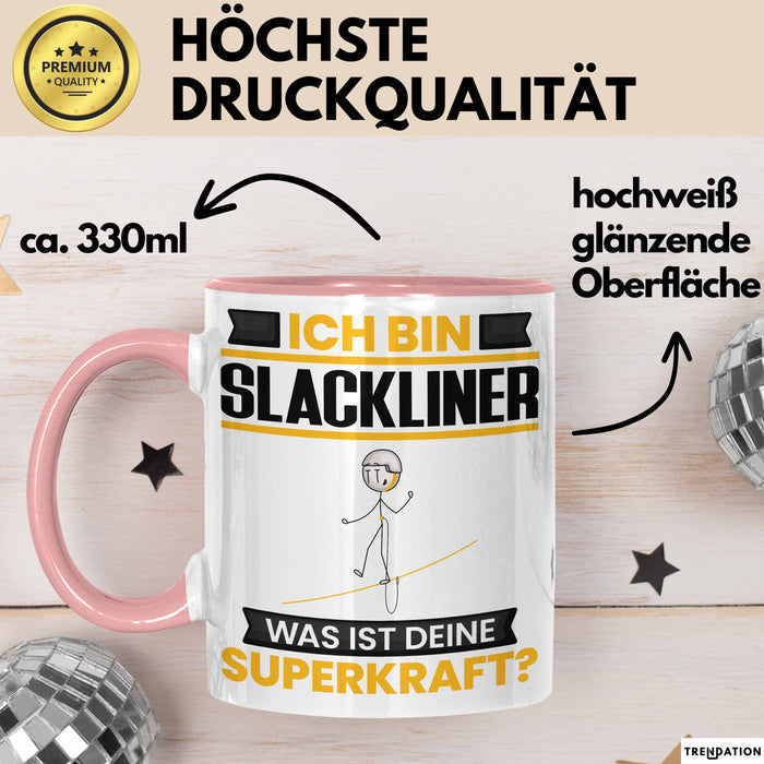 Slackliner Tasse Geschenk für Slackliner Geburtstag Lustiger Spruch Kaffee-Becher Was Ist Deine Superkraft Rosa Trendation