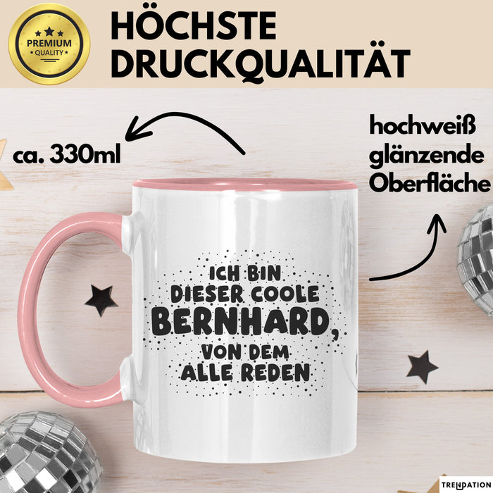 Bernhard Tasse Ich Bin Dieser Coole Bernhard, Von Dem Alle Reden Geschenk