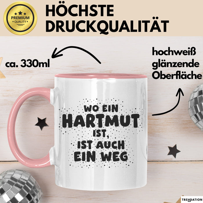 Hartmut Tasse Wo Ein Hartmut Ist, Ist Auch Ein Weg Geschenk