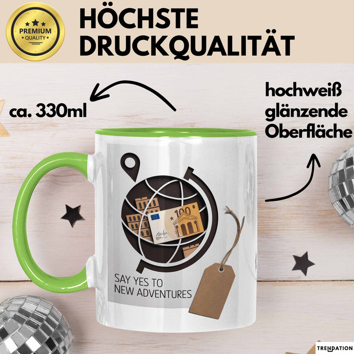 Motivierend Inspirierend Tasse Geschenk Lustige Geschenkidee Spruch Sag Ja Zu Neuen Abenteuern Grün Trendation