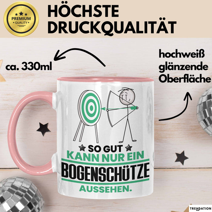 Bogenschütze Geschenk Tasse So Gut Kann Nur Ein Bogenschütze Aussehen Geschenkidee Kaffee-Becher Rosa Trendation