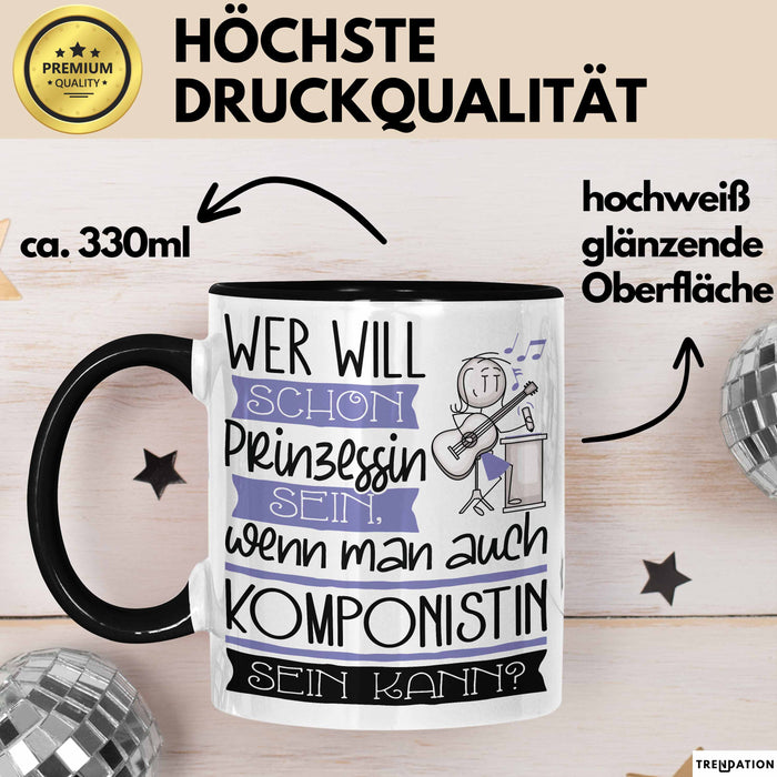 Komponistin Tasse Geschenk Spruch Wer Will Schon Prinzessin Sein Wenn Man Auch Komponistin Sein Kann Trendation