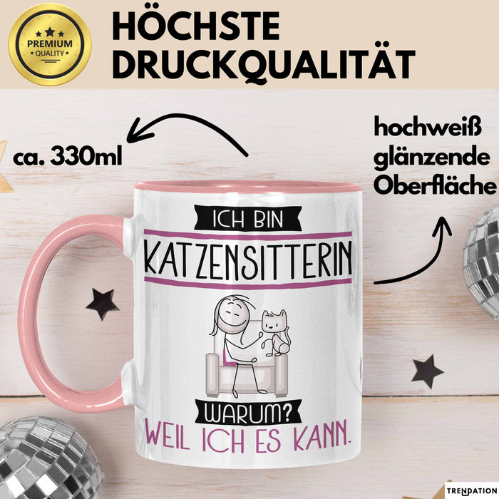 Katzensitterin Tasse Geschenk Ich Bin Katzensitterin Warum Weil Ich Es Kann Geschenkidee Geburtstag Rosa Trendation