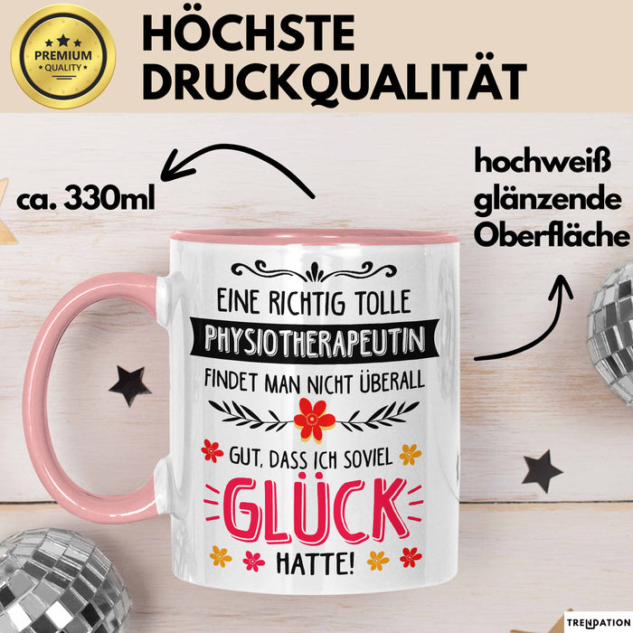 Physiotherapeut Physiotherapie Tasse Geschenk Lustige Geschenkidee Spruch Eine Richtig Tolle Physiotherapeutin Findet Nicht Überall Rosa Trendation
