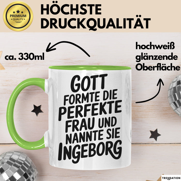 Ingeborg Tasse Geschenk Gott Formte Die Perfekte Frau Ingeborg Geschenkidee