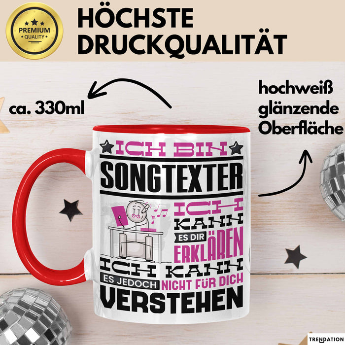 Songtexter Geschenk Tasse Lustige Geschenkdiee für einen Songtexter Geburtstag Ich Bin Songtexter Ich Kann Es Dir Erklären Aber Nicht Für Dich Verstehen Rot Trendation