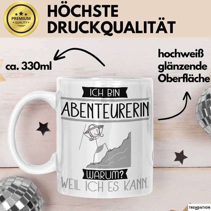 Abenteurerin Tasse Geschenk Ich Bin Abenteurerin Warum Weil Ich Es Kann Geschenkidee Geburtstag Weiß Trendation
