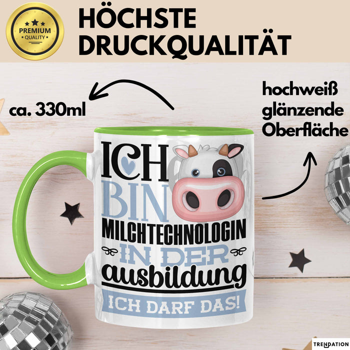 Milchtechnologin Ausbildung Start Geschenk Tasse Ich Bin Milchtechnologin In Der Ausbildung Ich Darf Das Kaffee-Becher Geschenkidee Grün Trendation