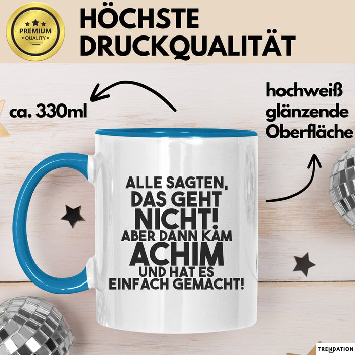 Achim Tasse Alle Sagten Das Geht Nicht, Aber Dann Kam Achim Geschenk