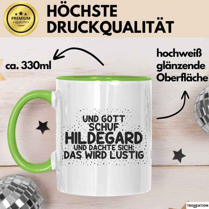 Hildegard Tasse Und Gott Schuf Hildegard Und Dachte Sich: Das Wird Lustig